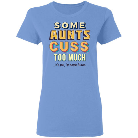 Image of Some Aunts T-Shirt