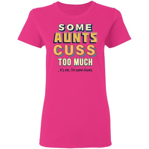 Image of Some Aunts T-Shirt