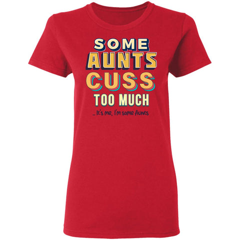 Image of Some Aunts T-Shirt