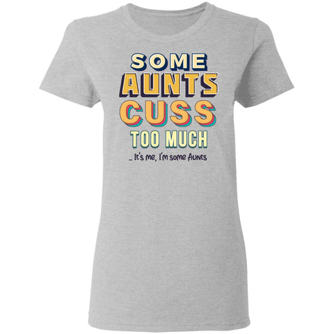 Image of Some Aunts T-Shirt