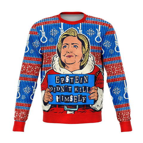 Image of Ugly Sweatshirt - Epstein Didn't Kill Himself - Hillary Clinton