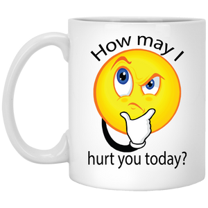How May I Hurt You - Mug