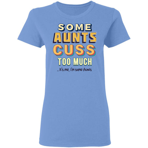Image of Some Aunts T-Shirt