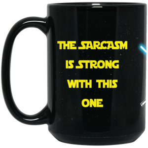 Sarcasm Is Strong Mug