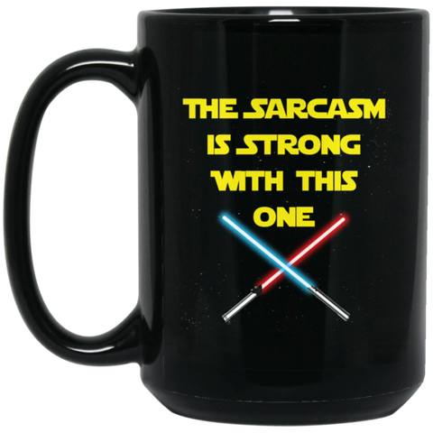 Image of (On Sale) The Sarcasm Is Strong Mug