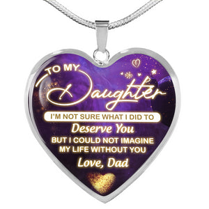 Deserve You - To My Daughter Necklace