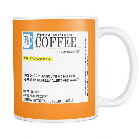 Image of Funny - Prescription Coffee Mug